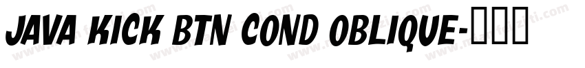 Java Kick BTN Cond Oblique字体转换